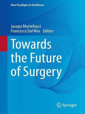 cover image of Towards the Future of Surgery